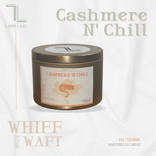 Cashmere 'N Chill