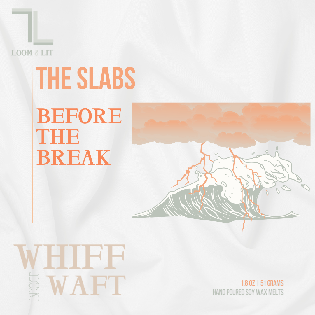The Slabs - Wax Melts